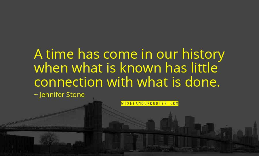 Hate Meetings Quotes By Jennifer Stone: A time has come in our history when Hate Meetings Quotes By Jennifer Stone: A time has come in our history when