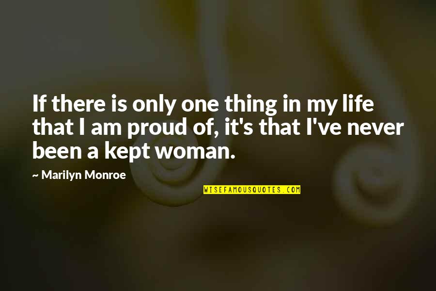 Hateful Christian Quotes By Marilyn Monroe: If there is only one thing in my Hateful Christian Quotes By Marilyn Monroe: If there is only one thing in my