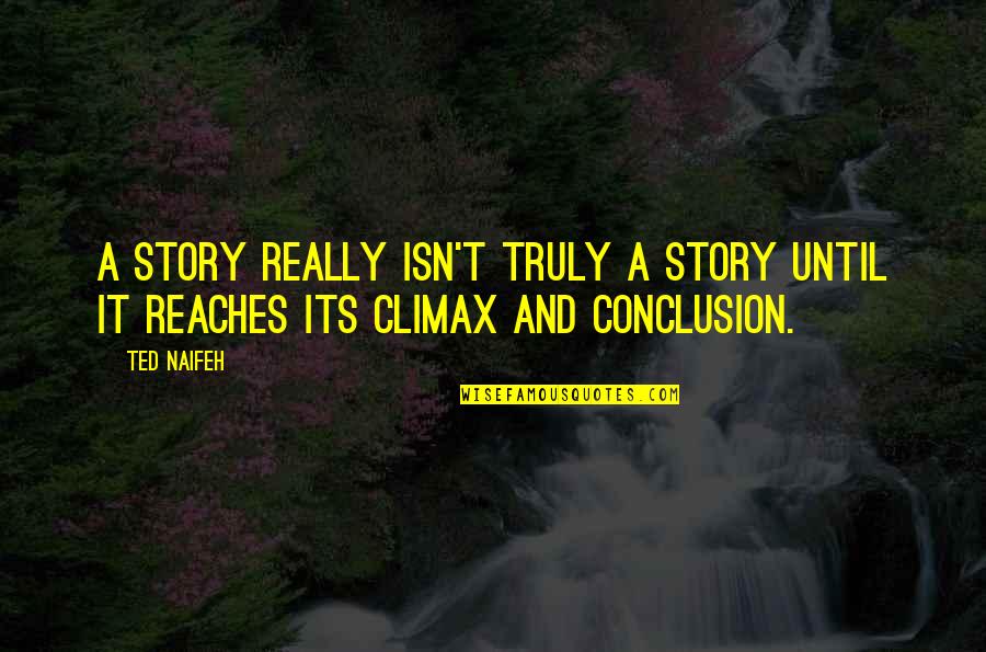 Haters Funny Quotes By Ted Naifeh: A story really isn't truly a story until