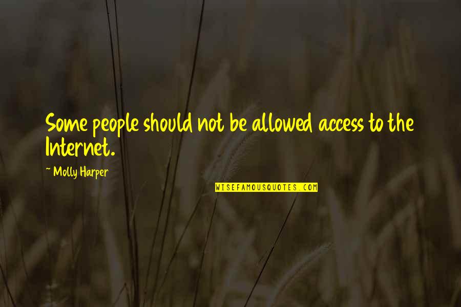 Haters Gonna Hate Lovers Gonna Love Quotes By Molly Harper: Some people should not be allowed access to