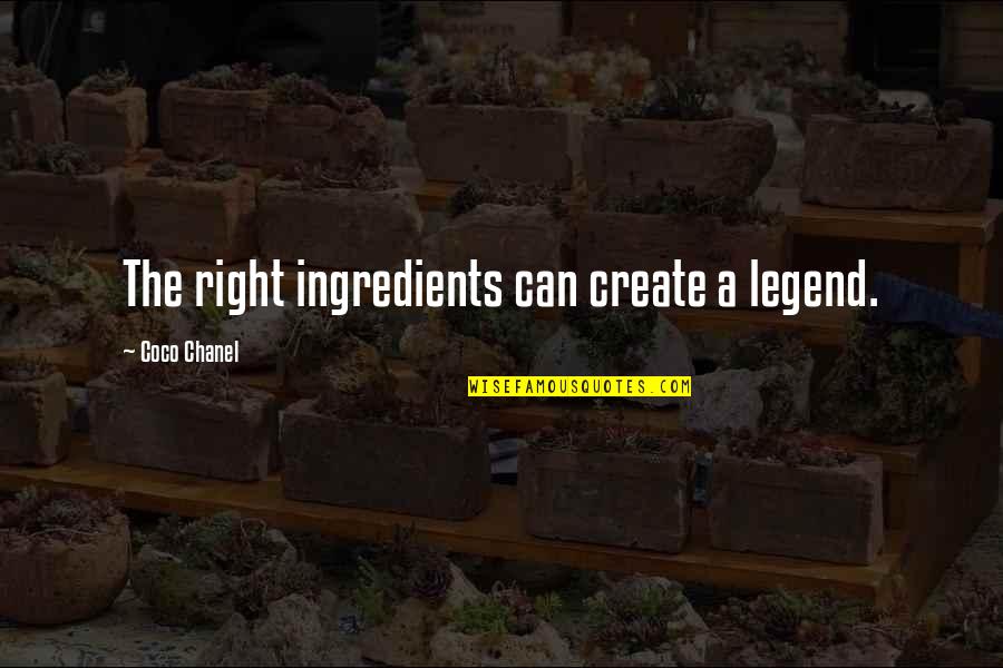 Hathor Quotes By Coco Chanel: The right ingredients can create a legend.
