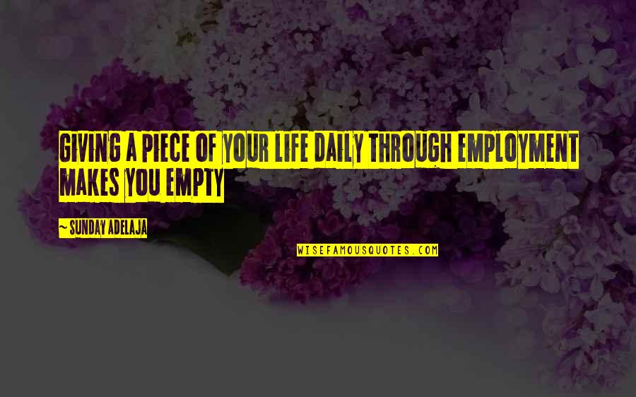 Hathor's Quotes By Sunday Adelaja: Giving a piece of your life daily through Hathor's Quotes By Sunday Adelaja: Giving a piece of your life daily through