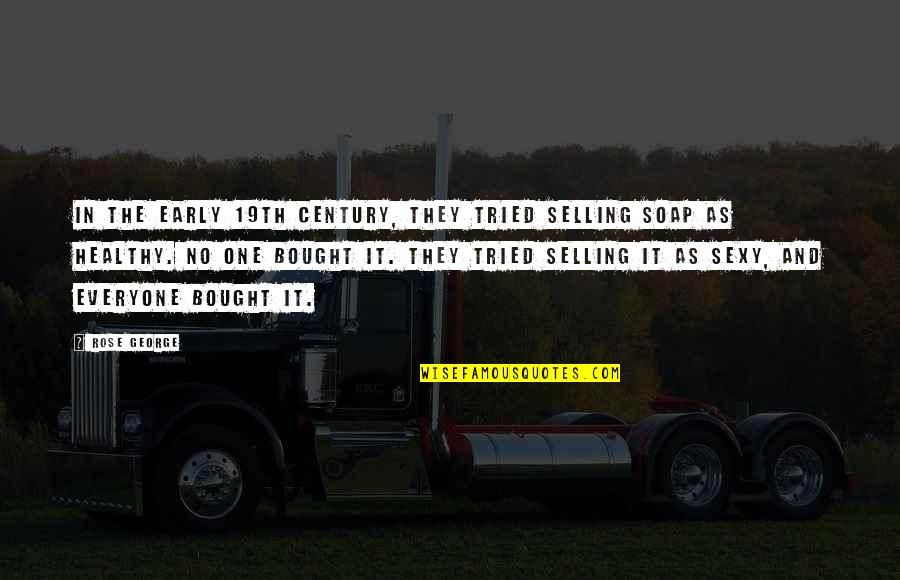 Hatim Episode Quotes By Rose George: In the early 19th century, they tried selling Hatim Episode Quotes By Rose George: In the early 19th century, they tried selling
