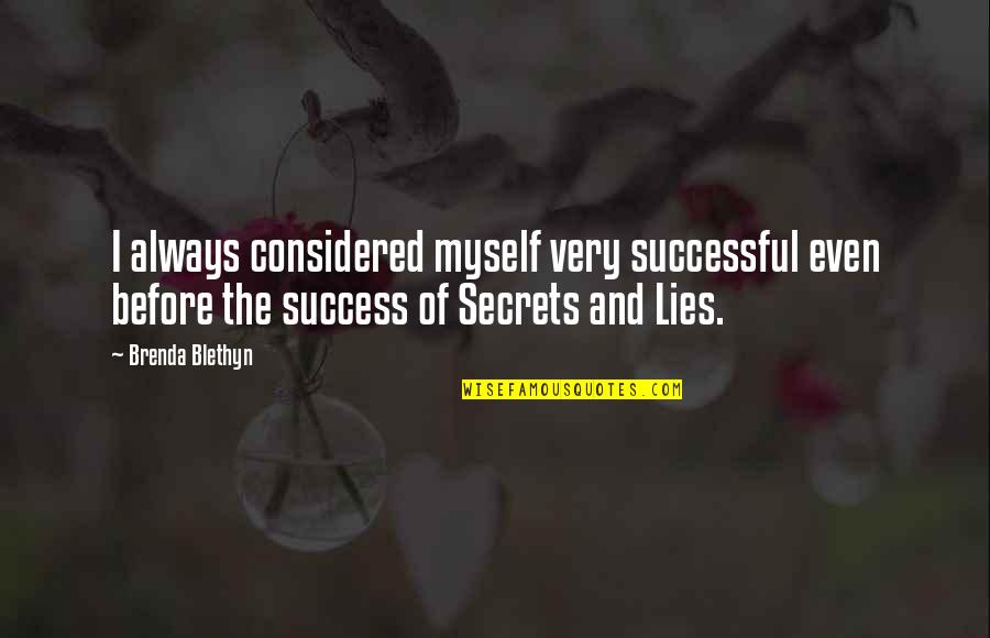 Hatke Marathi Quotes By Brenda Blethyn: I always considered myself very successful even before