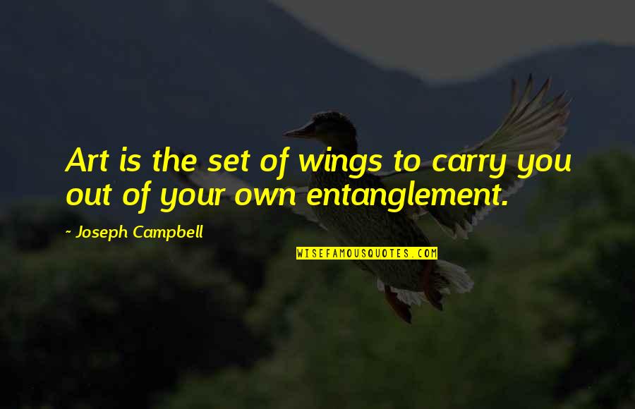 Hattem Beydoun Quotes By Joseph Campbell: Art is the set of wings to carry Hattem Beydoun Quotes By Joseph Campbell: Art is the set of wings to carry