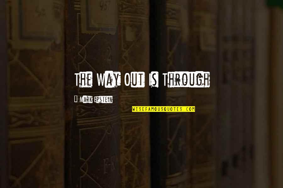 Haubenstricker Quotes By Mark Epstein: The Way Out Is Through
