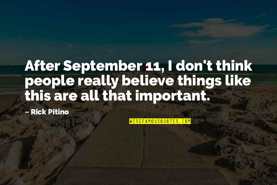 Hauer Quotes By Rick Pitino: After September 11, I don't think people really Hauer Quotes By Rick Pitino: After September 11, I don't think people really