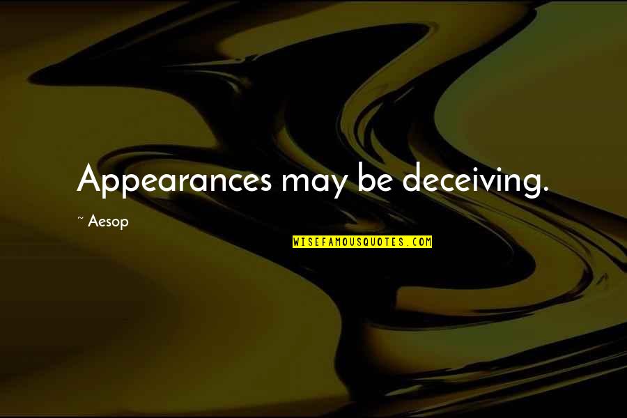 Haufschildts Brew Quotes By Aesop: Appearances may be deceiving. Haufschildts Brew Quotes By Aesop: Appearances may be deceiving.