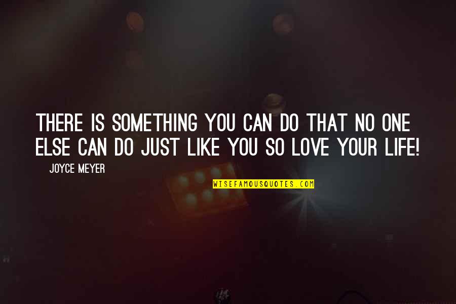 Haultraugh Quotes By Joyce Meyer: There is something you can do that no Haultraugh Quotes By Joyce Meyer: There is something you can do that no