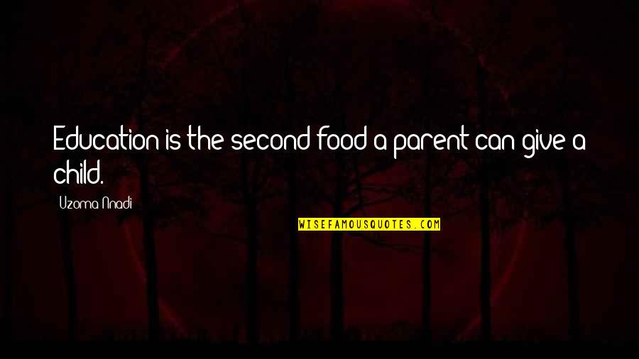 Haunted Mansion Movie Quotes By Uzoma Nnadi: Education is the second food a parent can Haunted Mansion Movie Quotes By Uzoma Nnadi: Education is the second food a parent can