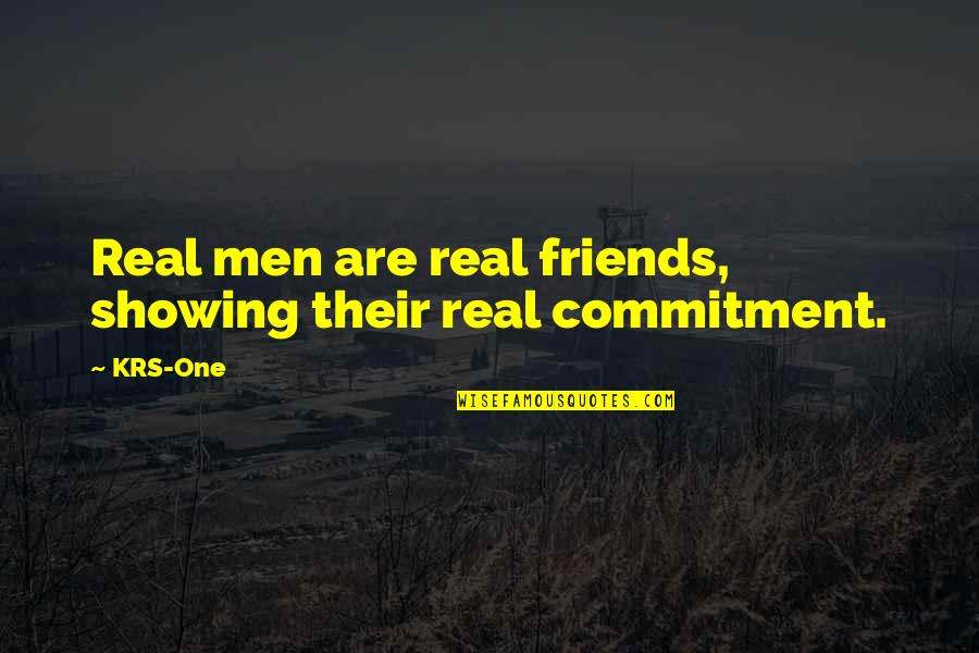 Haunted Salem Mass Quotes By KRS-One: Real men are real friends, showing their real