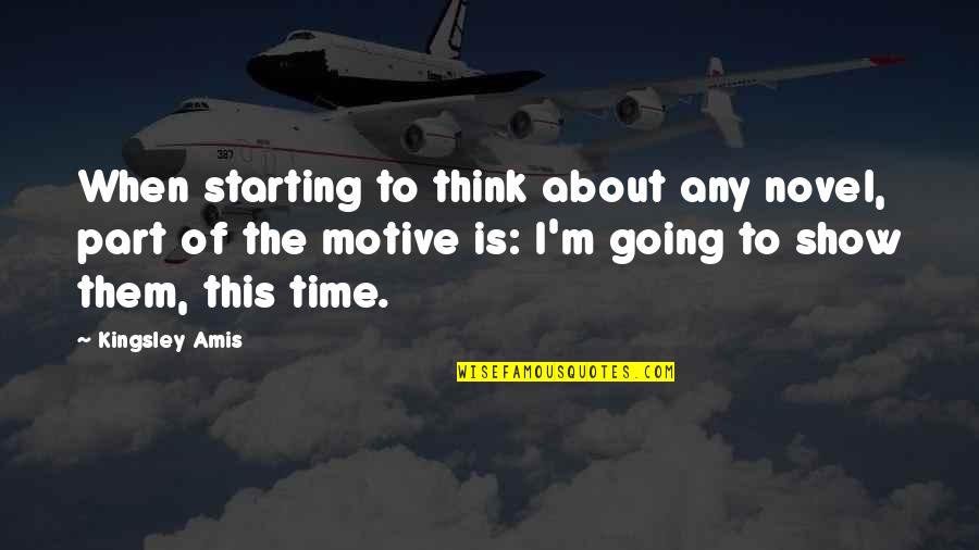 Hausengel Quotes By Kingsley Amis: When starting to think about any novel, part Hausengel Quotes By Kingsley Amis: When starting to think about any novel, part