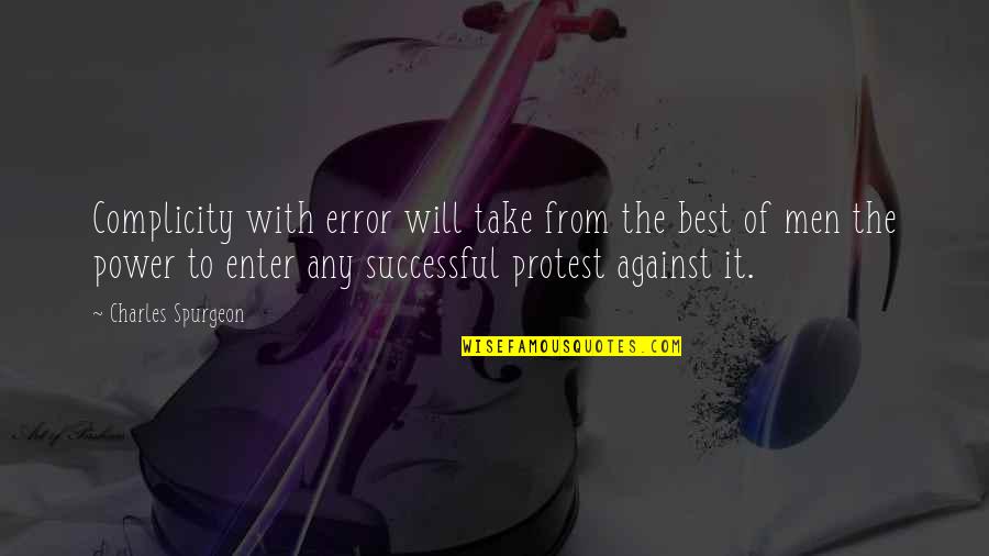 Hauwaerts Zolen Quotes By Charles Spurgeon: Complicity with error will take from the best