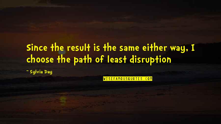 Havadan Ayasofya Quotes By Sylvia Day: Since the result is the same either way,