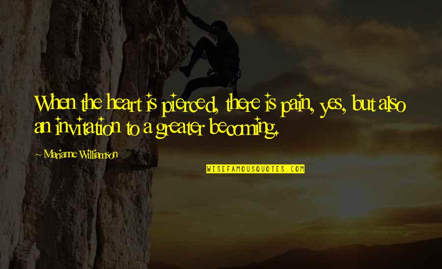 Have A God Filled Day Quotes By Marianne Williamson: When the heart is pierced, there is pain, Have A God Filled Day Quotes By Marianne Williamson: When the heart is pierced, there is pain,