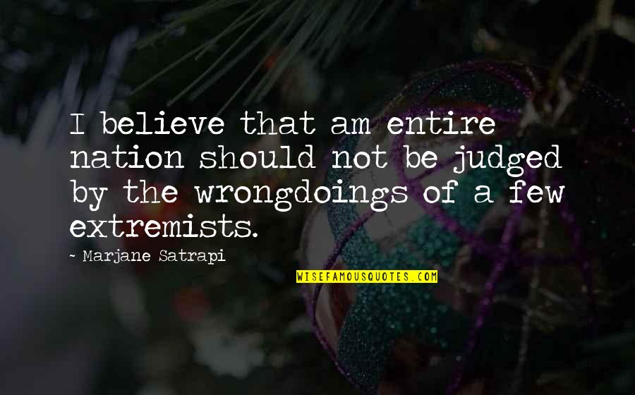 Have A Great Weekend Ahead Quotes By Marjane Satrapi: I believe that am entire nation should not Have A Great Weekend Ahead Quotes By Marjane Satrapi: I believe that am entire nation should not