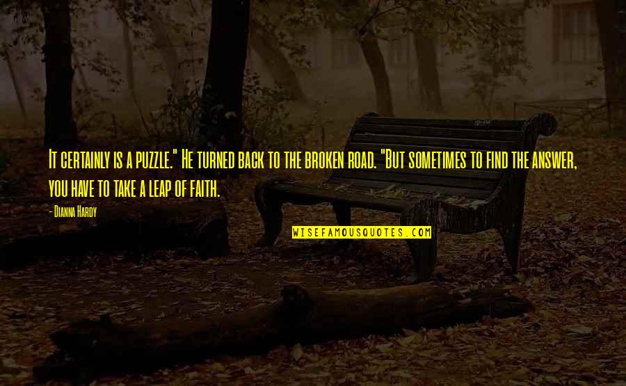 Have A Heart Quotes By Dianna Hardy: It certainly is a puzzle." He turned back
