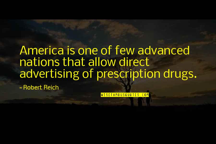 Have A Lovely Day Quote Quotes By Robert Reich: America is one of few advanced nations that Have A Lovely Day Quote Quotes By Robert Reich: America is one of few advanced nations that