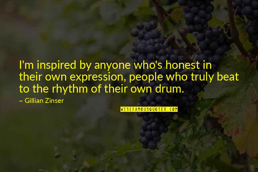 Have Discovered Synonym Quotes By Gillian Zinser: I'm inspired by anyone who's honest in their