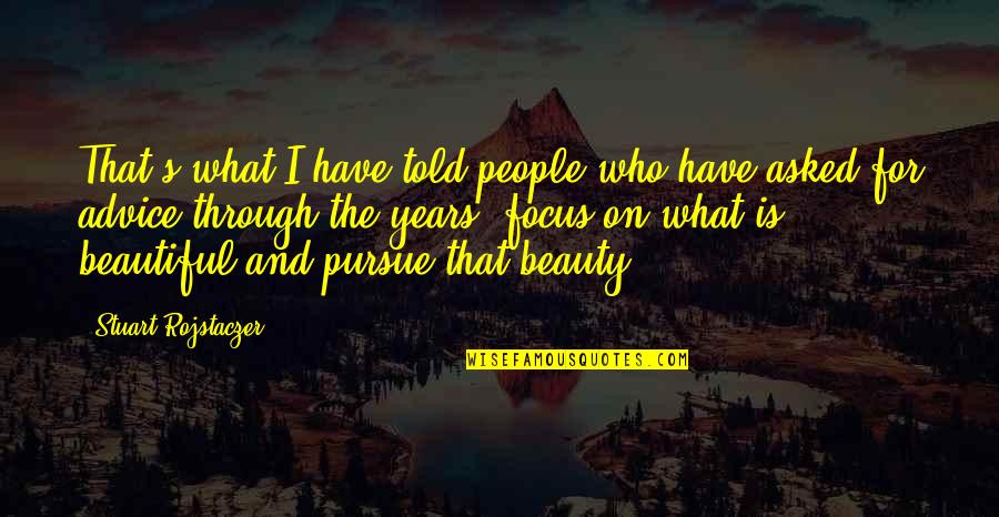 Have I Ever Told You Quotes By Stuart Rojstaczer: That's what I have told people who have