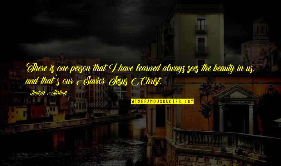 Have Jesus Quotes By Lindsey Stirling: There is one person that I have learned Have Jesus Quotes By Lindsey Stirling: There is one person that I have learned