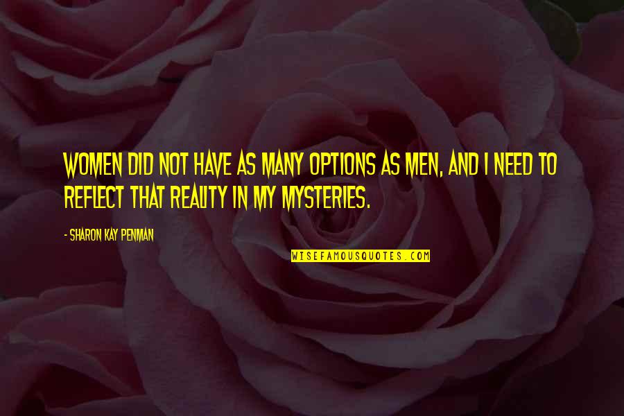 Have Options Quotes By Sharon Kay Penman: Women did not have as many options as
