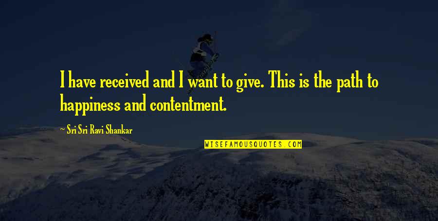 Have Received Quotes By Sri Sri Ravi Shankar: I have received and I want to give.