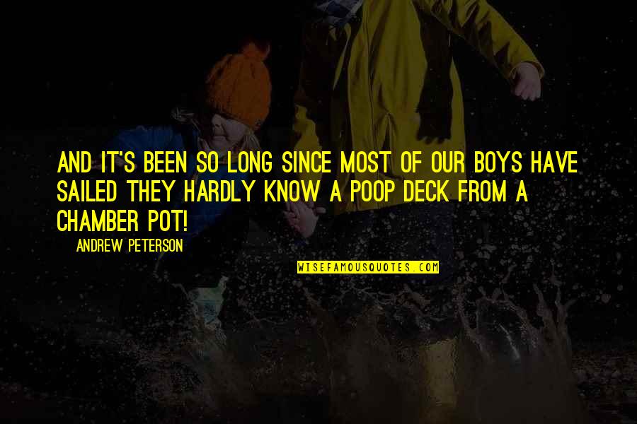 Have To Poop Quotes By Andrew Peterson: And it's been so long since most of