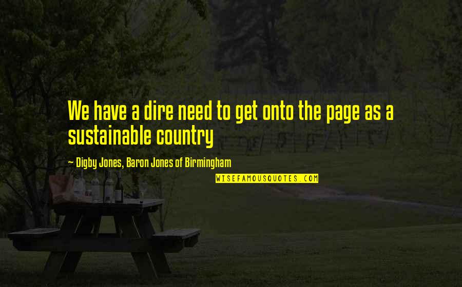 Have Vision Quotes By Digby Jones, Baron Jones Of Birmingham: We have a dire need to get onto