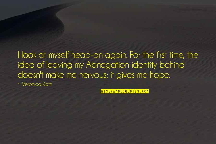 Haveheartswash Quotes By Veronica Roth: I look at myself head-on again. For the Haveheartswash Quotes By Veronica Roth: I look at myself head-on again. For the