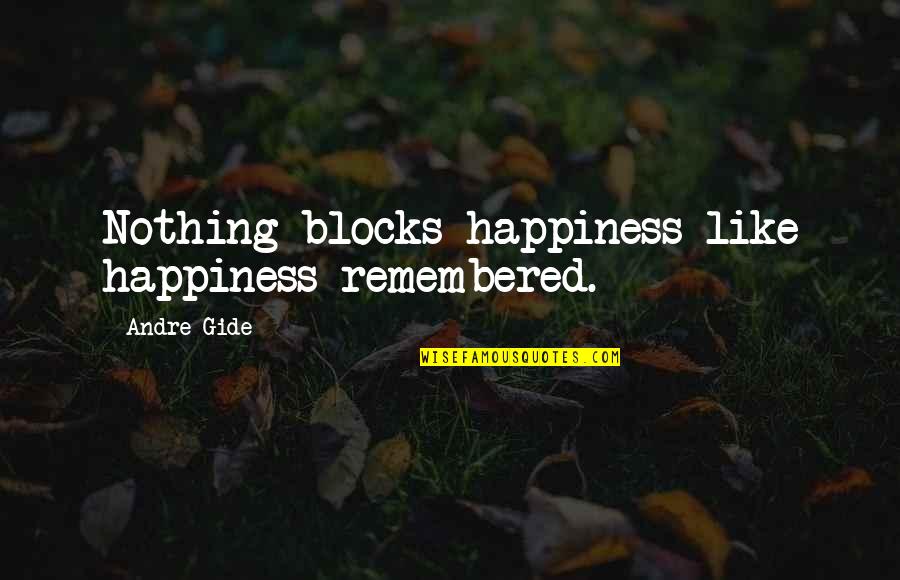 Haven Life Insurance Quote Quotes By Andre Gide: Nothing blocks happiness like happiness remembered. Haven Life Insurance Quote Quotes By Andre Gide: Nothing blocks happiness like happiness remembered.