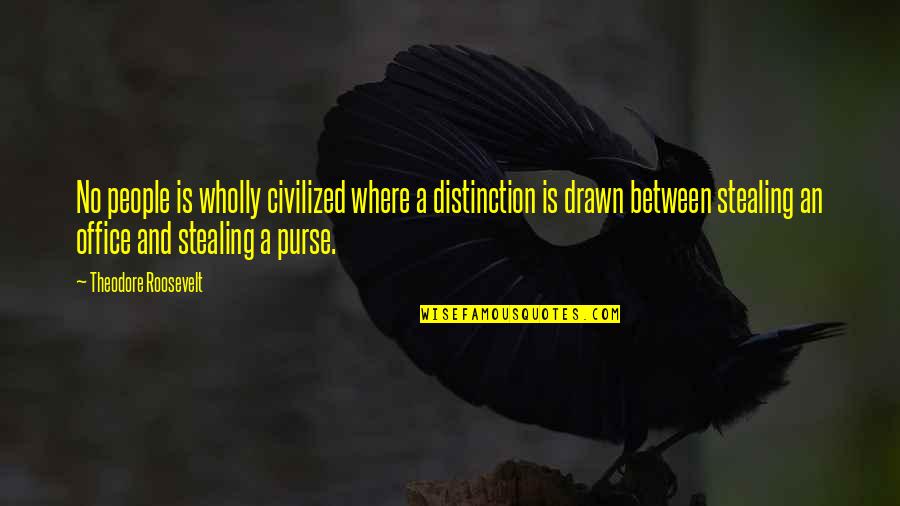 Havergal Shareshill Quotes By Theodore Roosevelt: No people is wholly civilized where a distinction Havergal Shareshill Quotes By Theodore Roosevelt: No people is wholly civilized where a distinction