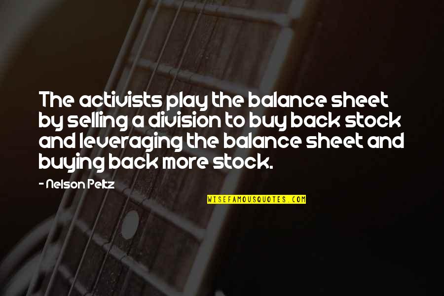 Haverim Connection Quotes By Nelson Peltz: The activists play the balance sheet by selling