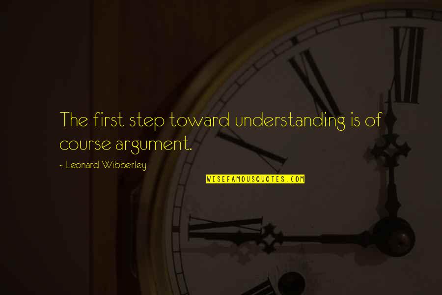 Havevampires Quotes By Leonard Wibberley: The first step toward understanding is of course