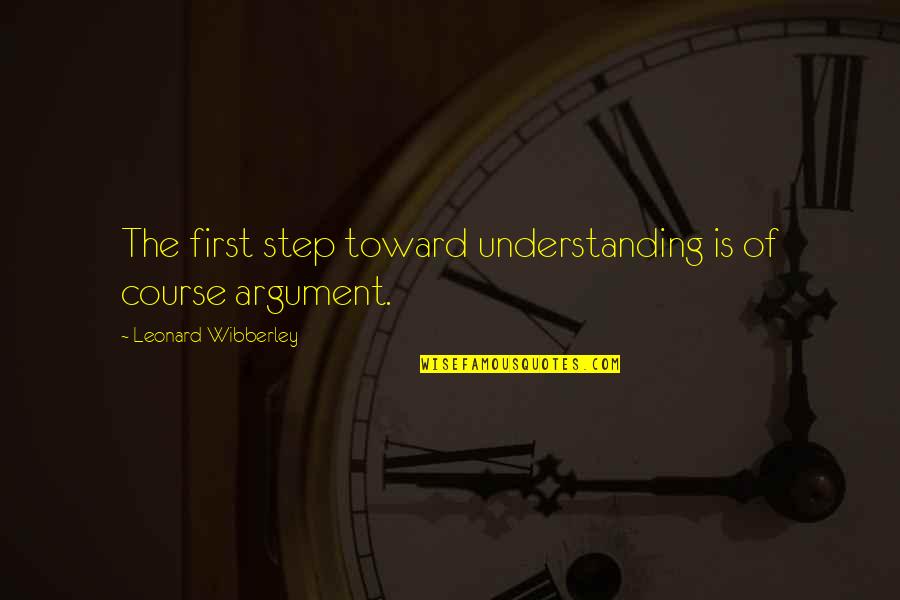Havevampires Quotes By Leonard Wibberley: The first step toward understanding is of course Havevampires Quotes By Leonard Wibberley: The first step toward understanding is of course