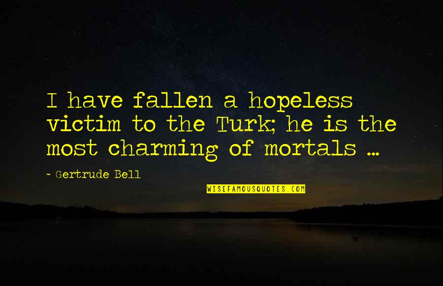 Having A Guarded Heart Quotes By Gertrude Bell: I have fallen a hopeless victim to the