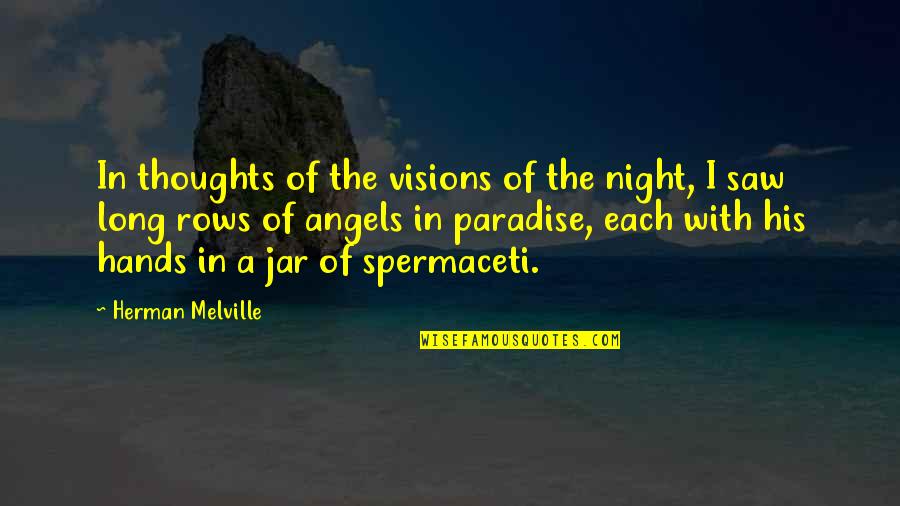 Having A Hard Childhood Quotes By Herman Melville: In thoughts of the visions of the night,