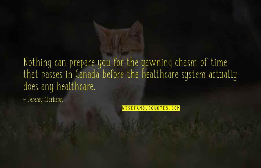 Having A Hard Day Inspirational Quotes By Jeremy Clarkson: Nothing can prepare you for the yawning chasm