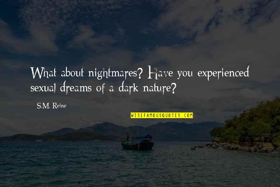 Having A Premature Baby Quotes By S.M. Reine: What about nightmares? Have you experienced sexual dreams