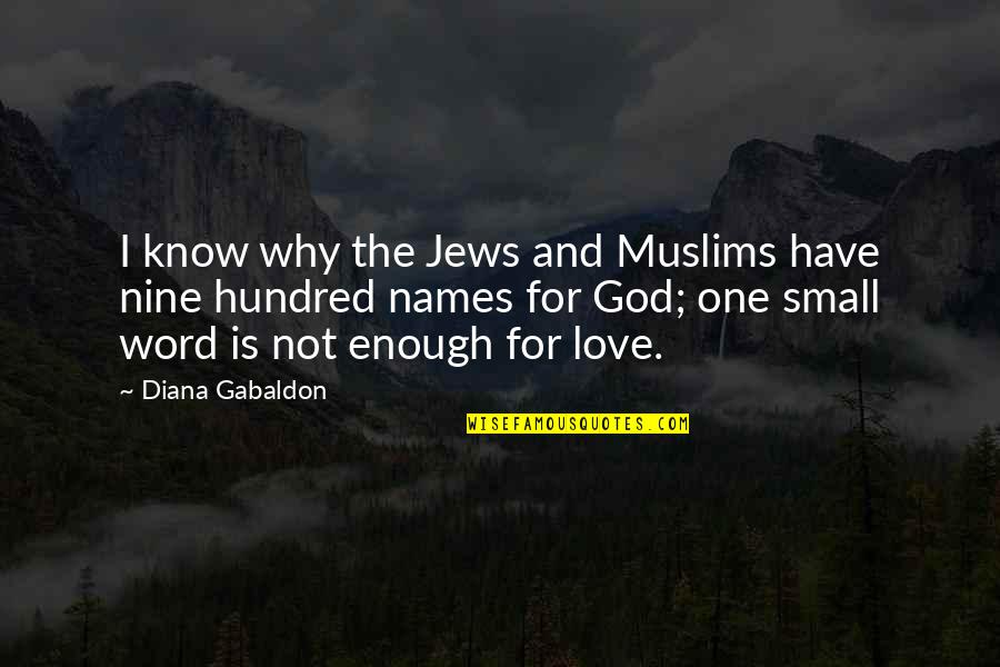 Having Blonde Hair Quotes By Diana Gabaldon: I know why the Jews and Muslims have