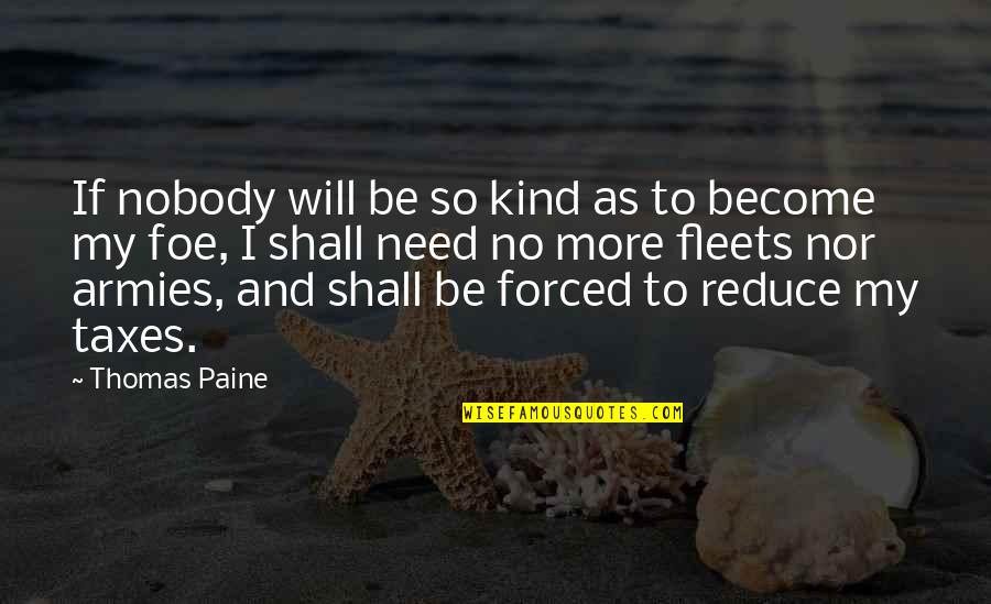 Having Crush On A Girl Quotes By Thomas Paine: If nobody will be so kind as to