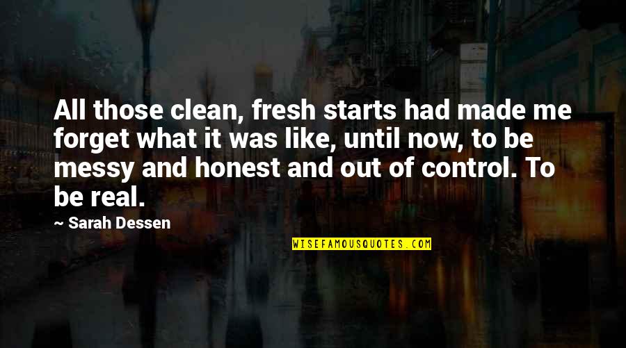 Having Enough And Giving Up Quotes By Sarah Dessen: All those clean, fresh starts had made me