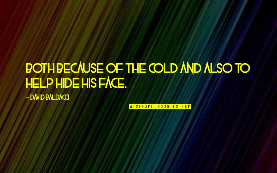 Having Feelings For Someone Quotes By David Baldacci: Both because of the cold and also to