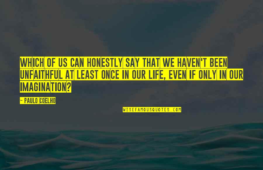 Having Feelings For Someone Who Doesn't Feel The Same Quotes By Paulo Coelho: Which of us can honestly say that we