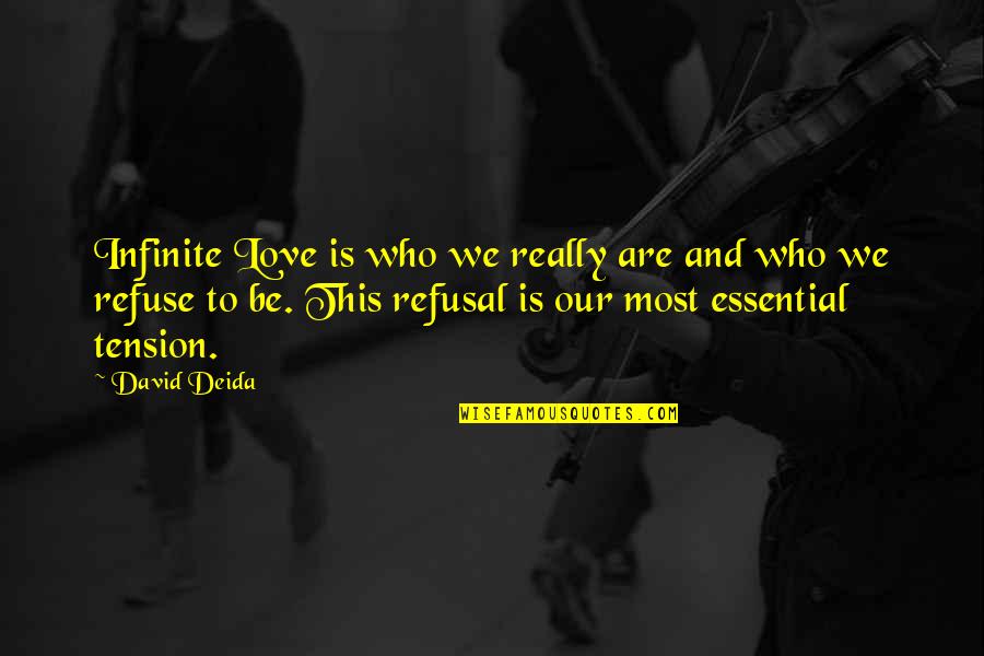 Having Fun In School Quotes By David Deida: Infinite Love is who we really are and