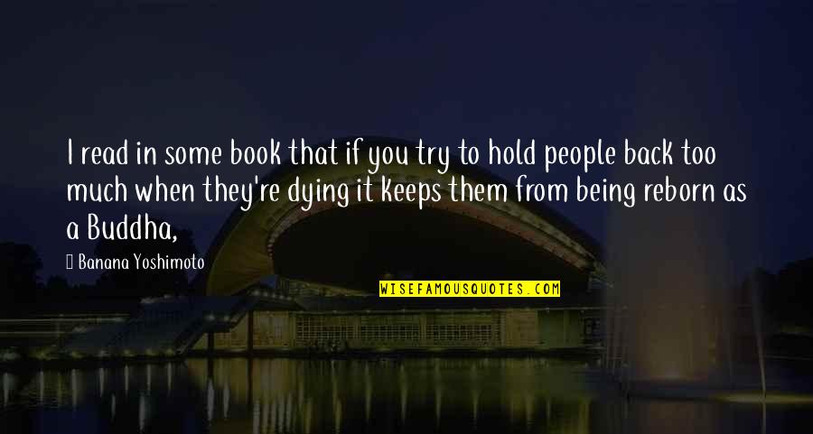 Having God In Your Life Quotes By Banana Yoshimoto: I read in some book that if you Having God In Your Life Quotes By Banana Yoshimoto: I read in some book that if you