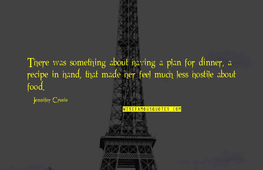 Having No Plan Quotes By Jennifer Crusie: There was something about having a plan for