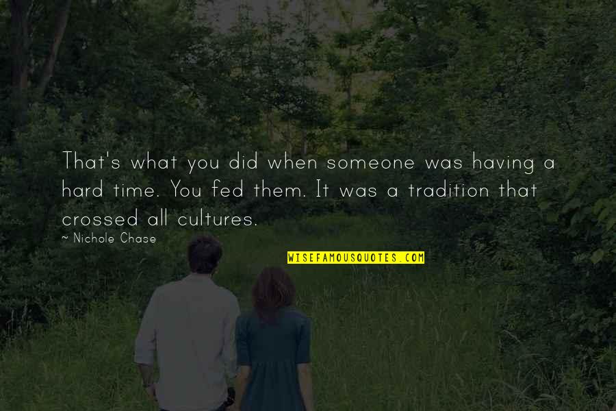 Having No Time Quotes By Nichole Chase: That's what you did when someone was having