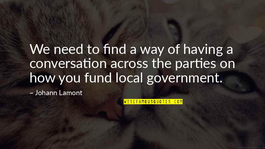 Having No Way Out Quotes By Johann Lamont: We need to find a way of having