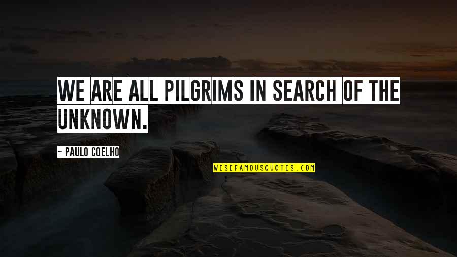 Having Older Friends Quotes By Paulo Coelho: We are all pilgrims in search of the